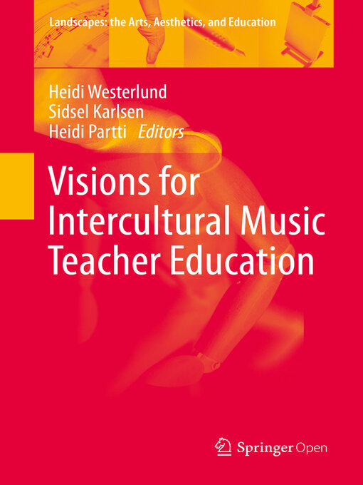 Title details for Visions for Intercultural Music Teacher Education by Heidi Westerlund - Available